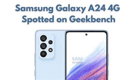 Samsung Galaxy A24 4g Spotted On Geekbench May Powered By Helio G99 Soc Samnews 24