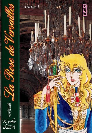 Lady Oscar La Rose De Versailles Tome 1 By Riyoko Ikeda Goodreads