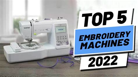 Top 5 Best Embroidery Machines Of 2022 Youtube