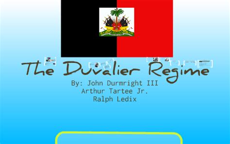 The Duvalier Regime by John Drumright on Prezi