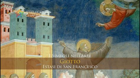 Giotto San Francesco In Estasi Storie Di San Francesco I Simboli