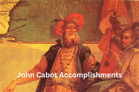 10 John Cabot Accomplishments and Achievements - Have Fun With History