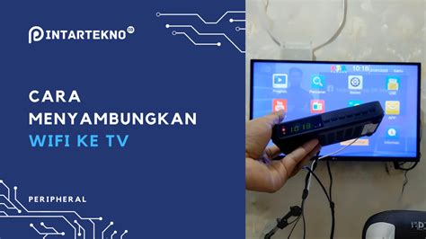 Cara Menyambungkan WiFi Ke TV Bisa Via STB Dongle PintarTekno