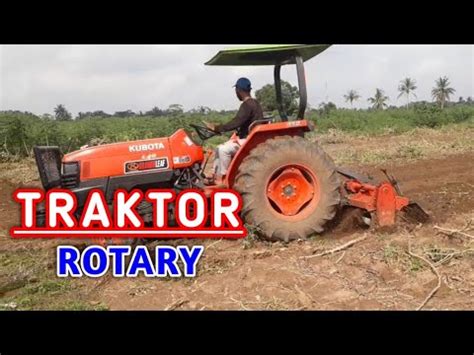 Pengolahan Lahan Pertanian Kebun Singkong Traktor Rotary Mesin