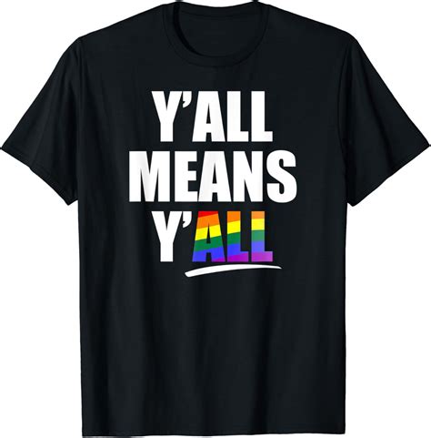 Amazon Y All Means Y All Lgbt Rainbow Gay Pride Parade Meme T