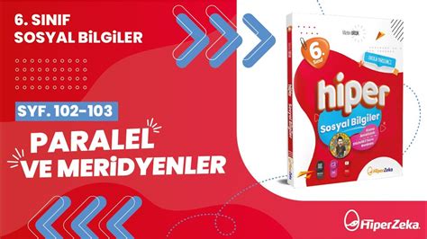 6 Sınıf Hiper Sosyal Bilgiler Paralel Ve Meridyenler İnsanlar