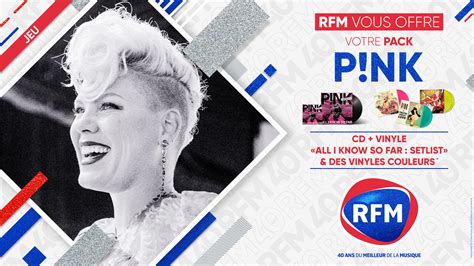 Rfm Vous Offre Votre Pack Album P Nk