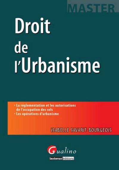 Droit De L Urbanisme Broch Isabelle Savarit Bourgeois Achat