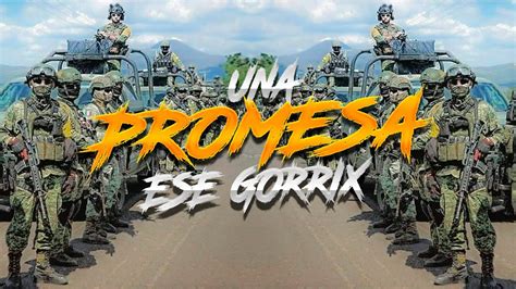 Una Promesa Rap Motivacion Militar Policia Ese Gorrix