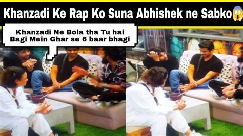 Khanzadi Ke Rap Ki Tareef Kar Rahe Hai Abhishek Kumar Bigg Boss