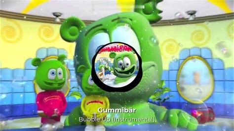 Gummibär Bubble Up Instrumental Youtube