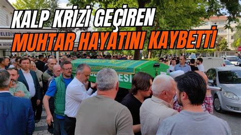 Kalp krizi geçiren muhtar hayatını kaybetti Bolu Takip Gazetesi Bolu