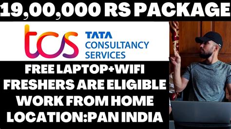 Tcs Hiring Freshers Work From Home Job Package Upto