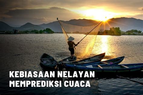 Kebiasaan Nelayan Dalam Memprediksi Cuaca Ketika Melaut