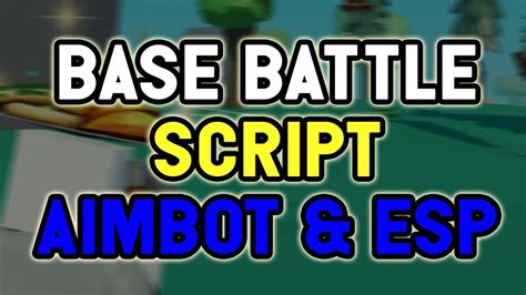 Base Battles Script Aimbot Esp Youtube