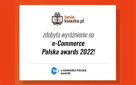 Taniaksiazka Pl Wyr Niona W Konkursie E Commerce Polska Awards