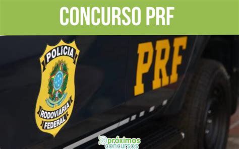 Concurso Da Prf Saiba Como Passar Mais R Pido