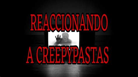 Primer Directo 👤🕳️ Reaccionando A Creepypastas Pt1 Youtube