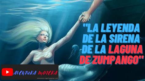 La Leyenda De La Sirena De Zumpango Youtube