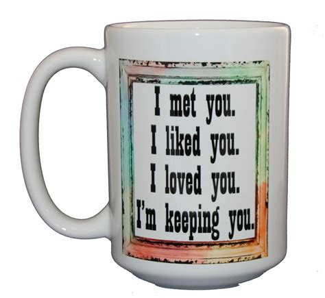 Buy Coffee Mugs To Send Love To Someone Special Met You Liked You