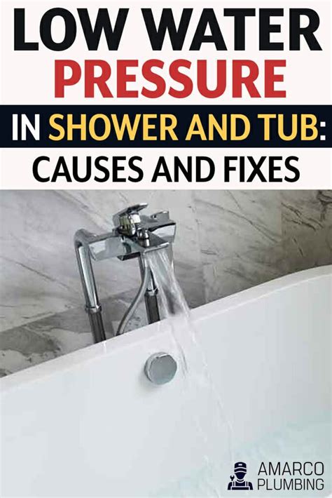 Low Water Pressure In Shower And Tub Causes And Fixes