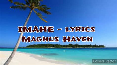 Magnus Haven Imahe Lyrics Youtube