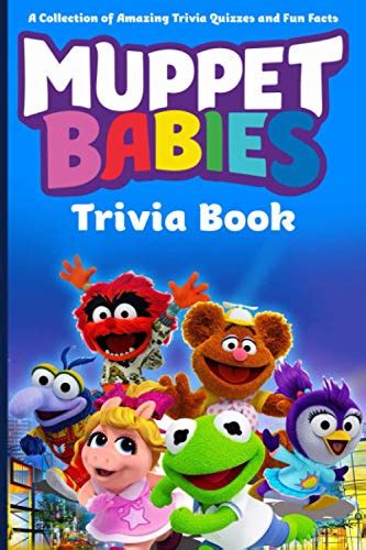 Quizzes Fun Facts Muppet Babies Trivia Book Fun And Challenging Trivia