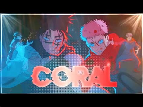 Yuji Vs Choso Edit Montange Coral Jjk S Amv Youtube