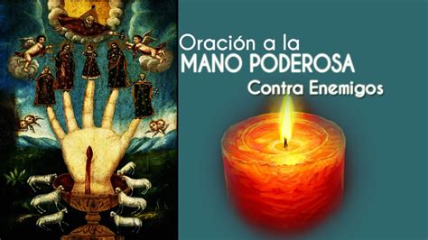 Oracion A La Mano Poderosa Contra Los Enemigos Change Comin