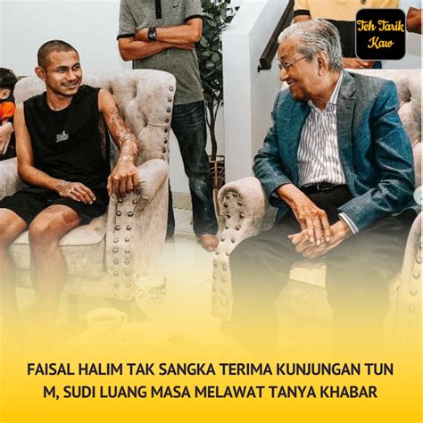 Faisal Halim Tak Sangka Terima Kunjungan Tun M Sudi Luang Masa Melawat