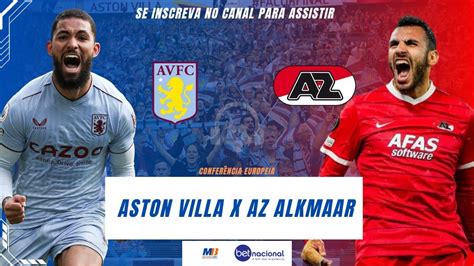 ASTON VILLA x AZ ALKMAAR SEM DELAY NARRAÇÃO AO VIVO 09 11 UEFA