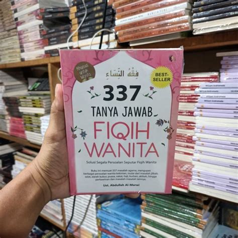 Jual Buku 337 Tanya Jawab Fiqih Wanita Abdullah Al Marwi Shopee