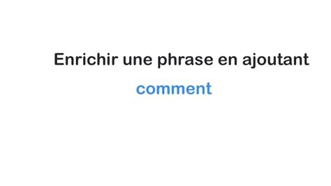 Enrichir Une Phrase Avec Comment YouTube