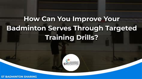 Badminton Serves Through Targeted Training Drills? STBA KL