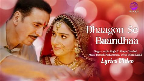 Dhaagon Se Baandhaa Lyrics Raksha Bandhan Arijit Singh Shreya G