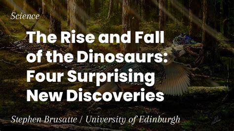 The Rise And Fall Of Dinosaurs