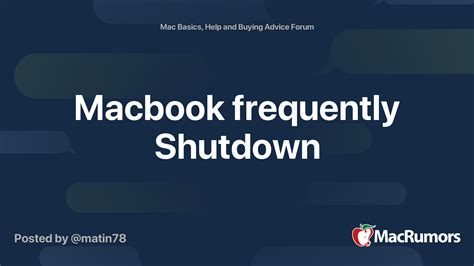 Macbook frequently Shutdown | MacRumors Forums