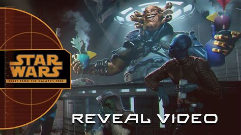 Star Wars Tales From The Galaxy S Edge Reveal Video Youtube