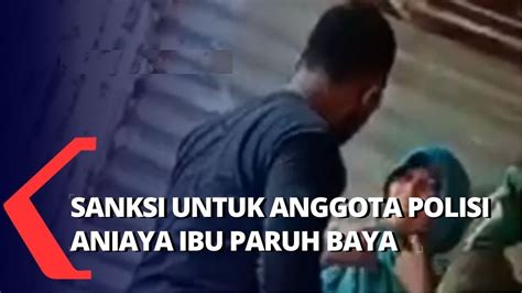 Aipda S Aniaya Perempuan Paruh Baya Dapat Sanksi 5 Hari Kurungan Dari