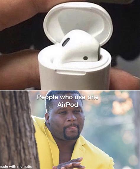 Invest In Airpod For People Who Use One Airpod Rmemeeconomy