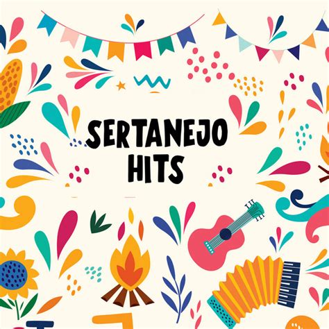 Sertanejo Hits Compilation By Various Artists Spotify