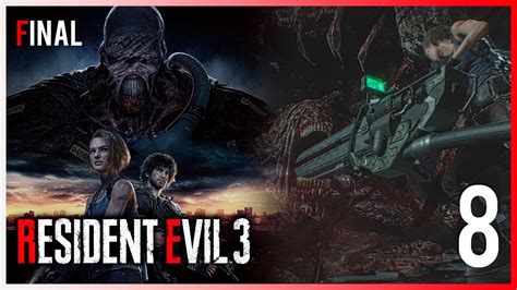 Resident Evil 3 Remake Gameplay Walkthrough Parte 8 Final EspaÑol Youtube