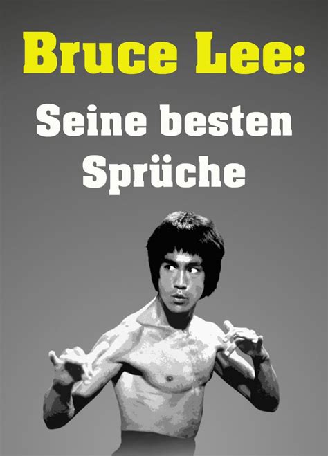 Bruce Lee Seine Besten Spr Che Meine Pers Nliche Top Bruce Lee