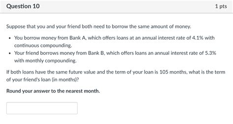 Suppose that you and your friend both need to borrow | Chegg.com