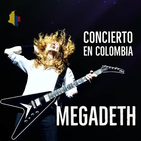 Megadeth Ya Tiene Invitado Especial Para Sus Dos Conciertos En Bogot