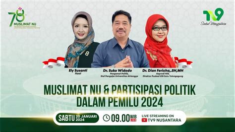 Live Spesial Tv Talkshow Muslimat Nu Partisipasi Politik Dalam