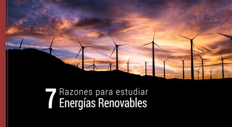 razones para estudiar Energías Renovables