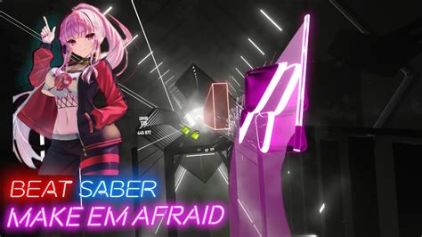 【beat Saber】mori Calliope Make Em Afraid Expert Youtube