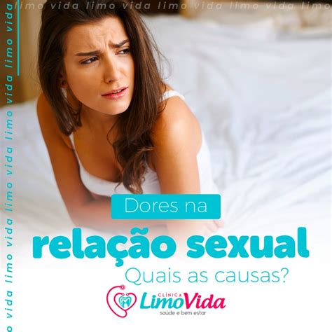 Dores Na RelaÇÃo Sexual Tem SoluÇÃo Limovida