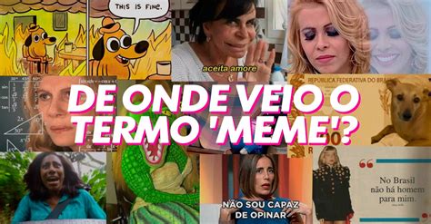 O Que é Meme Conheça A Origem E A Evolução De Uma Especialidade Do Brasileiro Viralizou Gshow